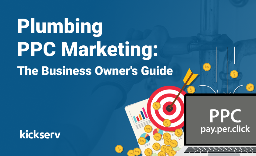 Plumbing PPC Marketing: The Business Owner’s Guide