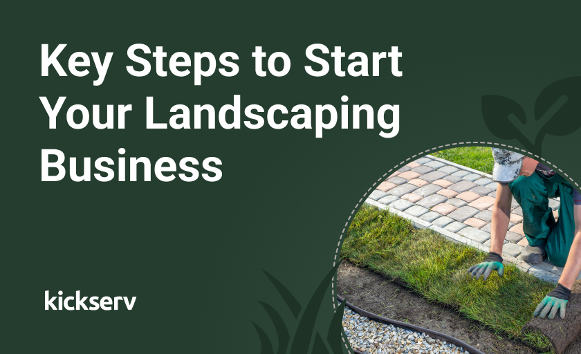 How to Start a Landscaping Business: 10 Key Steps